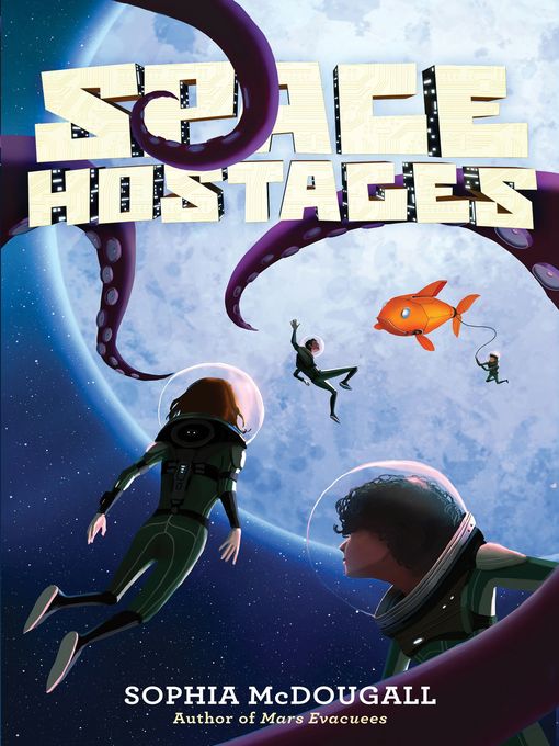 Title details for Space Hostages by Sophia McDougall - Available